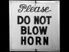 Please-Do-Not-Blow-Horn.jpg Please-Do-Not-Blow-Horn.jpg